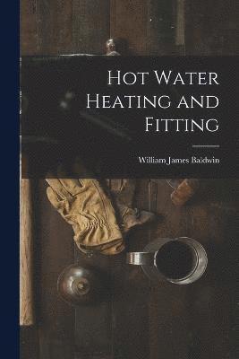 Hot Water Heating and Fitting 1