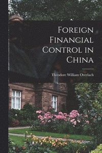 bokomslag Foreign Financial Control in China