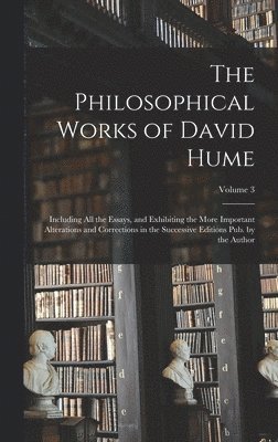 bokomslag Philosophical Works of David Hume