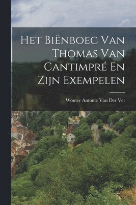 bokomslag Het Binboec Van Thomas Van Cantimpr En Zijn Exempelen