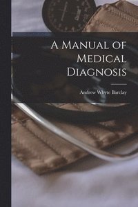 bokomslag Manual of Medical Diagnosis