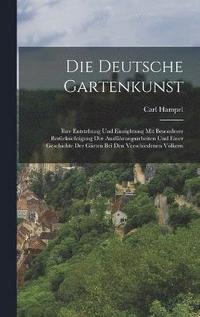 bokomslag Die Deutsche Gartenkunst