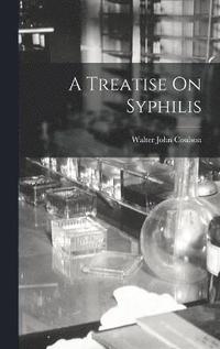 bokomslag A Treatise On Syphilis