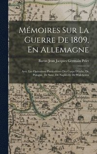 bokomslag Mmoires Sur La Guerre De 1809, En Allemagne