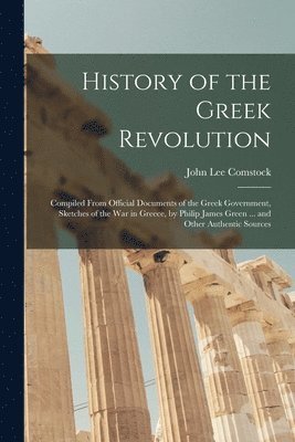 bokomslag History of the Greek Revolution