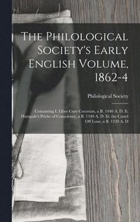 bokomslag The Philological Society's Early English Volume, 1862-4