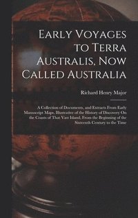 bokomslag Early Voyages to Terra Australis, Now Called Australia