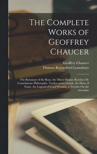 bokomslag The Complete Works of Geoffrey Chaucer
