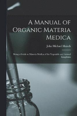 bokomslag Manual of Organic Materia Medica