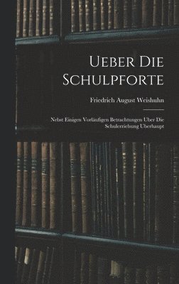 Ueber die Schulpforte 1