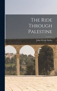 bokomslag The Ride Through Palestine
