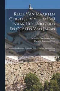 bokomslag Reize Van Maarten Gerritsz. Vries in 1643 Naar Het Noorden En Oosten Van Japan