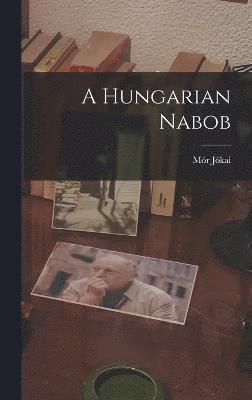 bokomslag A Hungarian Nabob