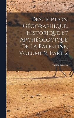 bokomslag Description Gographique, Historique Et Archologique De La Palestine, Volume 2, part 2