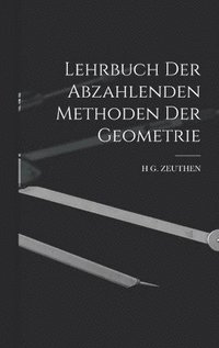 bokomslag Lehrbuch Der Abzahlenden Methoden Der Geometrie