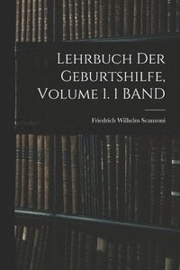 bokomslag Lehrbuch Der Geburtshilfe, Volume 1. 1 BAND