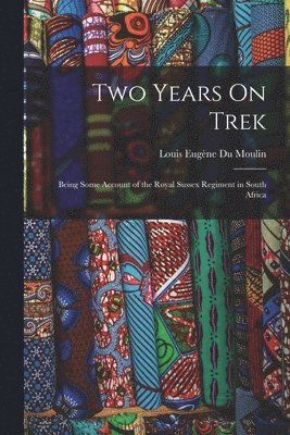 Two Years On Trek 1