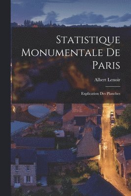 Statistique Monumentale De Paris 1