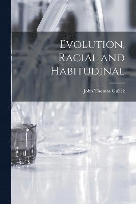 bokomslag Evolution, Racial and Habitudinal