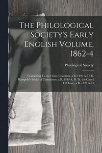 bokomslag The Philological Society's Early English Volume, 1862-4