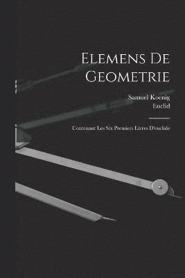 Elemens De Geometrie 1