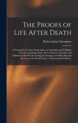 The Proofs of Life After Death 1