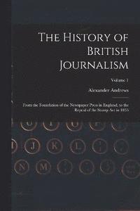 bokomslag The History of British Journalism