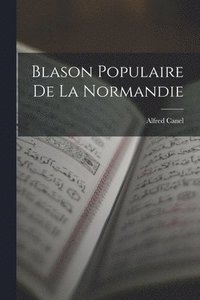bokomslag Blason Populaire De La Normandie
