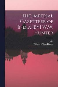 bokomslag Imperial Gazetteer of India [By] W.W. Hunter