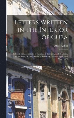 Letters Written in the Interior of Cuba