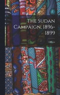 bokomslag The Sudan Campaign, 1896-1899