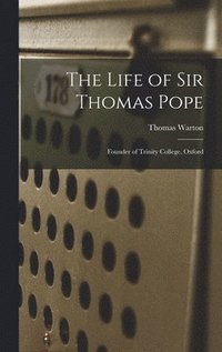 bokomslag The Life of Sir Thomas Pope