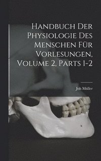 bokomslag Handbuch Der Physiologie Des Menschen Fr Vorlesungen, Volume 2, parts 1-2