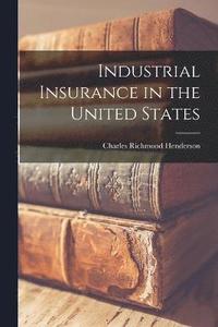 bokomslag Industrial Insurance in the United States