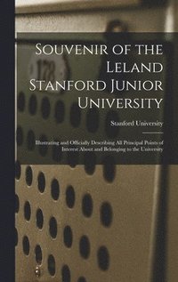 bokomslag Souvenir of the Leland Stanford Junior University