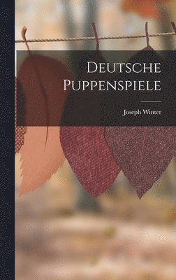 bokomslag Deutsche Puppenspiele