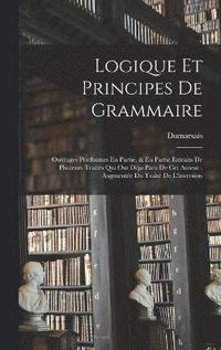 bokomslag Logique Et Principes De Grammaire