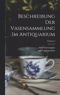 bokomslag Beschreibung Der Vasensammlung Im Antiquarium; Volume 2