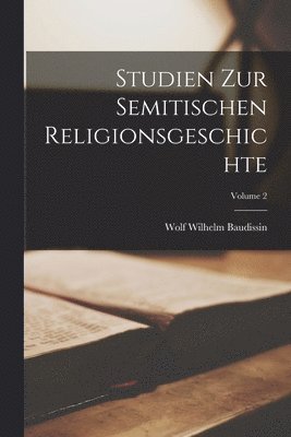 bokomslag Studien Zur Semitischen Religionsgeschichte; Volume 2