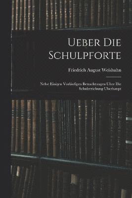 Ueber die Schulpforte 1