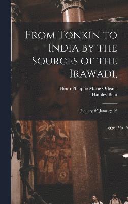 From Tonkin to India by the Sources of the Irawadi, 1