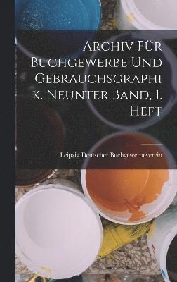 bokomslag Archiv fr Buchgewerbe und Gebrauchsgraphik. Neunter Band, 1. Heft