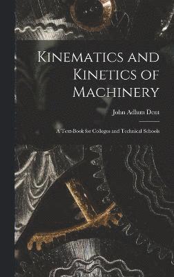 bokomslag Kinematics and Kinetics of Machinery