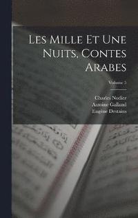 bokomslag Les Mille Et Une Nuits, Contes Arabes; Volume 5
