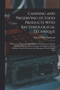 bokomslag Canning and Preserving of Food Products With Bacteriological Technique