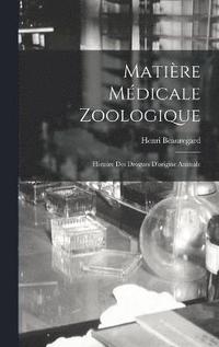 bokomslag Matire Mdicale Zoologique