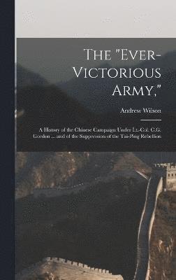 The &quot;Ever-Victorious Army,&quot; 1