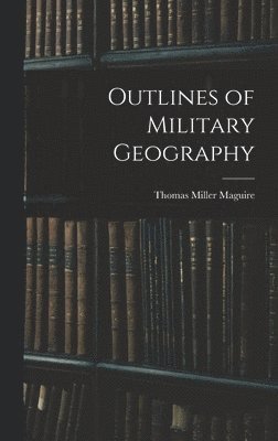 Outlines of Military Geography 1