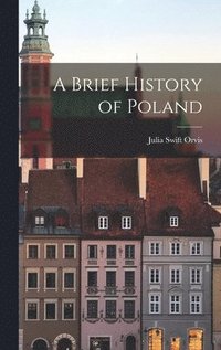 bokomslag A Brief History of Poland