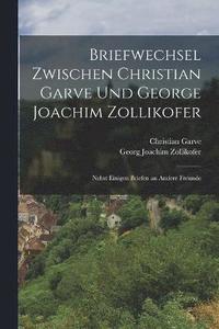 bokomslag Briefwechsel zwischen Christian Garve und George Joachim Zollikofer